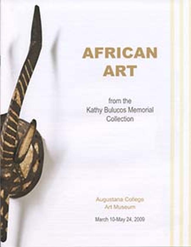 African Art from the Kathy Bulucos Memorial Collection, 2009