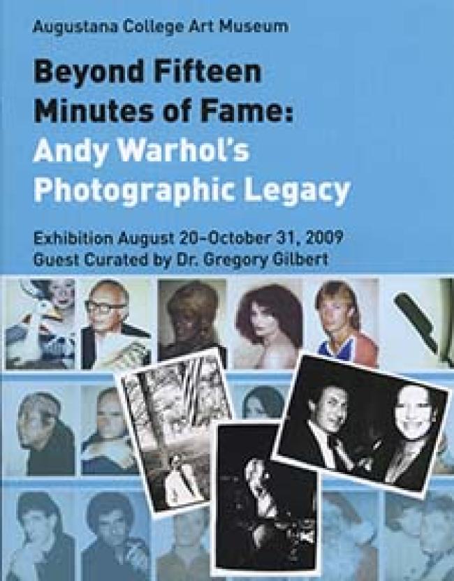 Beyond Fifteen Minutes of Fame:  Andy Warhol's Photographic Legacy, 2009