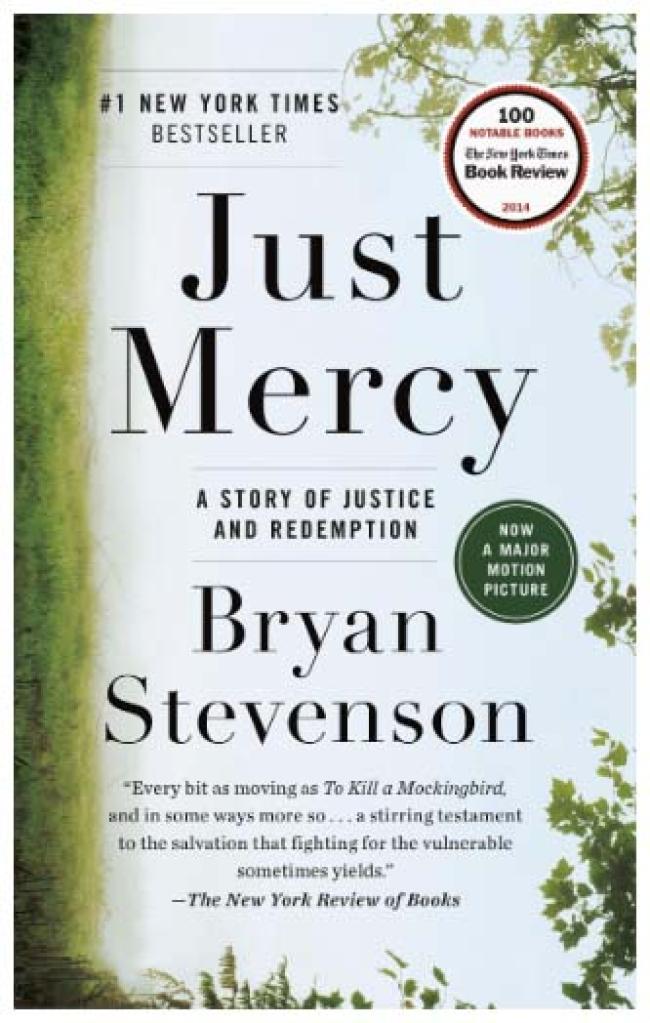 Just Mercy: A Story of Justice and Redemption (2015) by Bryan Stevenson